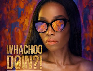 New Single – Whachoo Doin?!